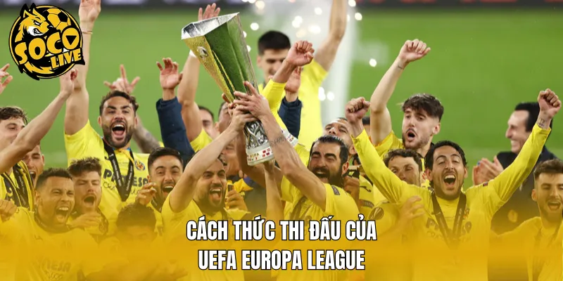 Cách thức thi đấu của UEFA Europa League