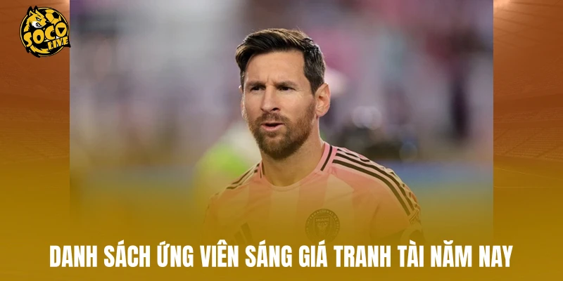 Danh sách ứng viên sáng giá tranh tài năm nay