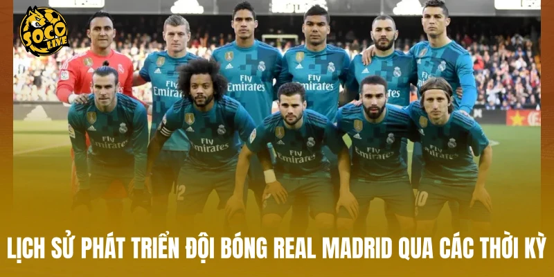 Lịch sử phát triển đội bóng Real Madrid qua các thời kỳ