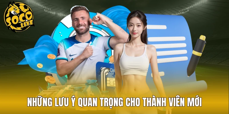 Những lưu ý quan trọng cho thành viên mới