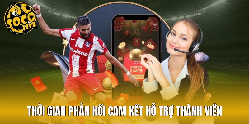 Thời gian phản hồi cam kết hỗ trợ thành viên